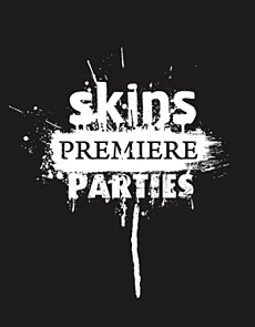 Skins Premiere Parties