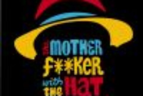 The Motherf**ker With The Hat, Lyttelton Theatre, National – London Theatre Tickets