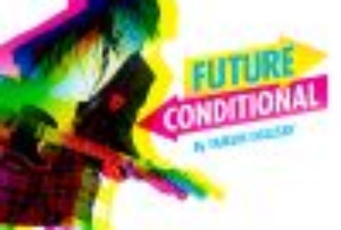 Future Conditional, Old Vic Theatre – London Theatre Tickets