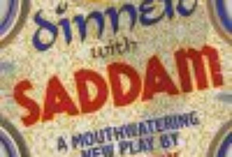 Dinner with Saddam, Menier Chocolate Factory – London Theatre Tickets